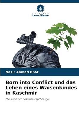 Born into Conflict und das Leben eines Waisenkindes in Kaschmir