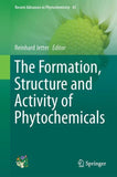 The Formation, Structure and Activity of Phytochemicals