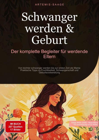Schwanger werden & Geburt: Der komplette Begleiter für werdende Eltern