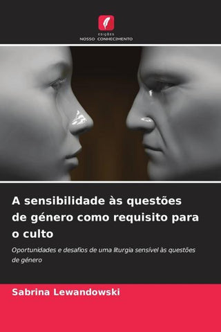 A sensibilidade às questões de género como requisito para o culto