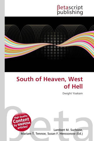 South of Heaven, West of Hell