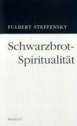 Schwarzbrotspiritualität