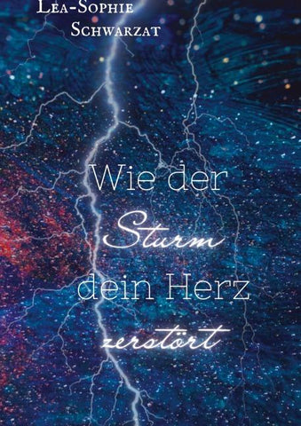 Wie der Sturm dein Herz zerstört
