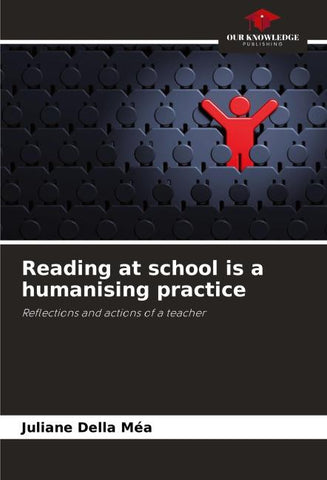 Reading at school is a humanising practice