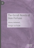 The Occult Novels of Dion Fortune