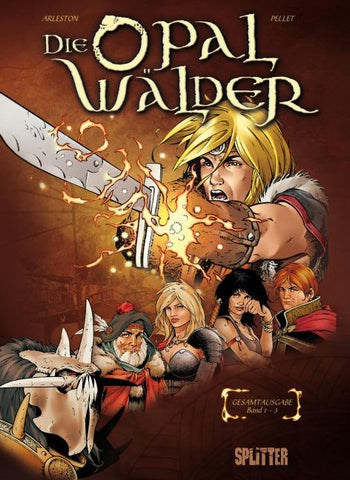 Die Opalwälder. Gesamtausgabe 1