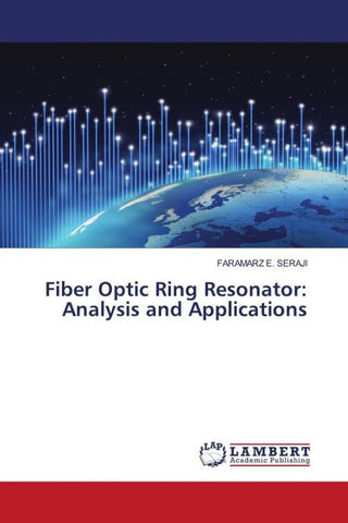 Fiber Optic Ring Resonator: Analysis and Applications