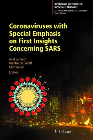 Coronaviruses with Special Emphasis on First Insights Concerning SARS