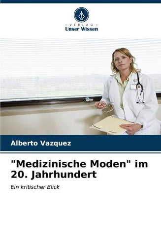 "Medizinische Moden" im 20. Jahrhundert