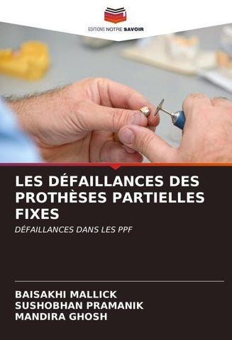 LES DÉFAILLANCES DES PROTHÈSES PARTIELLES FIXES