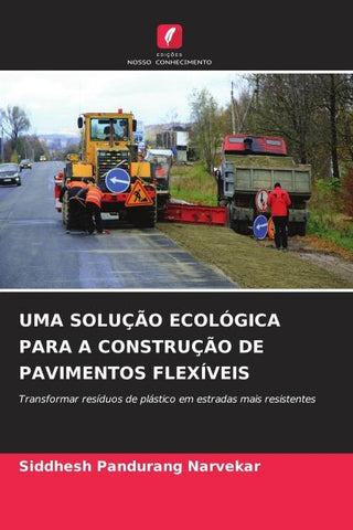 UMA SOLUÇÃO ECOLÓGICA PARA A CONSTRUÇÃO DE PAVIMENTOS FLEXÍVEIS