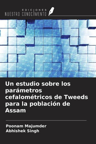 Un estudio sobre los parámetros cefalométricos de Tweeds para la población de Assam