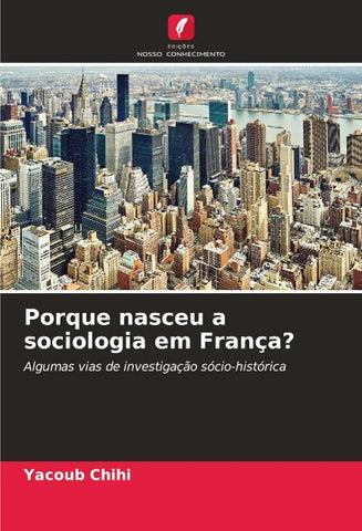 Porque nasceu a sociologia em França?