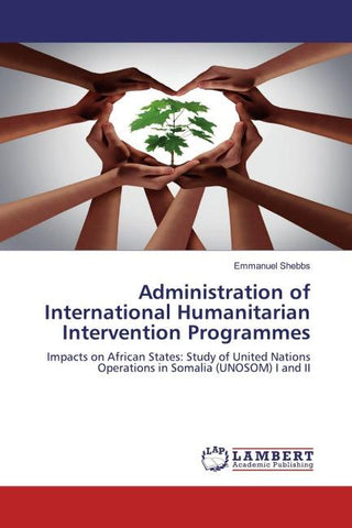 Administration of International Humanitarian Intervention Programmes