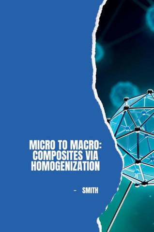 Micro to Macro: Composites via Homogenization