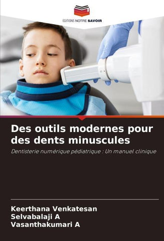 Des outils modernes pour des dents minuscules