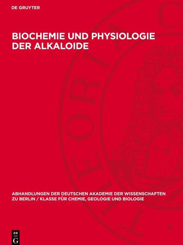 Biochemie und Physiologie der Alkaloide