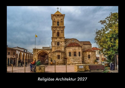 Religiöse Architektur 2027 Fotokalender DIN A3