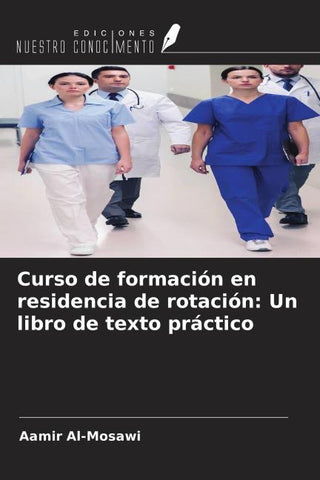 Curso de formación en residencia de rotación: Un libro de texto práctico
