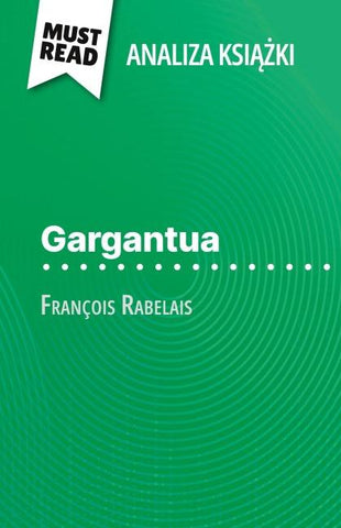 Gargantua ksi¿¿ka François Rabelais (Analiza ksi¿¿ki)