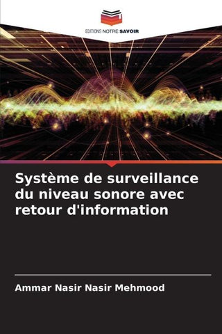 Système de surveillance du niveau sonore avec retour d'information
