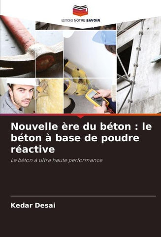 Nouvelle ère du béton : le béton à base de poudre réactive