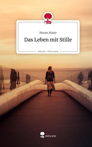 Das Leben mit Stille. Life is a Story - story.one