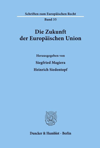 Die Zukunft der Europäischen Union.