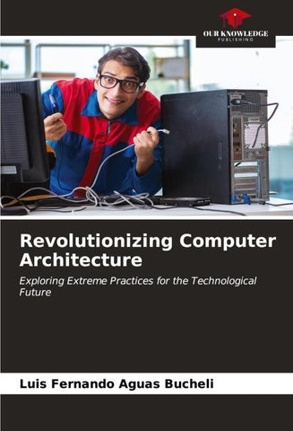 Revolutionizing Computer Architecture