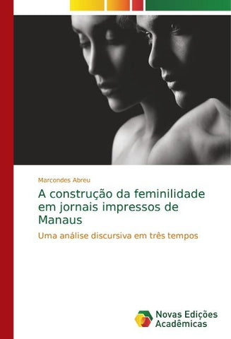 A construção da feminilidade em jornais impressos de Manaus