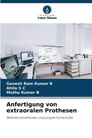 Anfertigung von extraoralen Prothesen