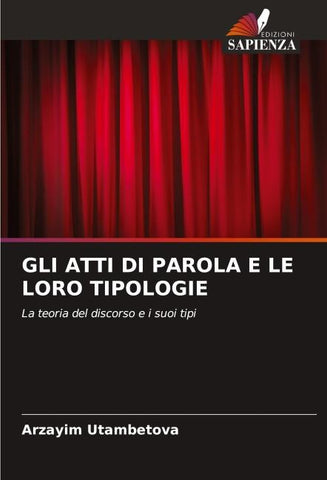 GLI ATTI DI PAROLA E LE LORO TIPOLOGIE
