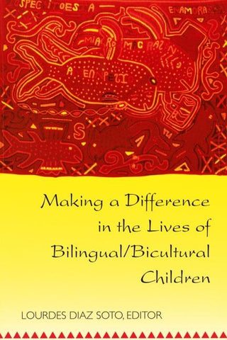 Making a Difference in the Lives of Bilingual/Bicultural Children