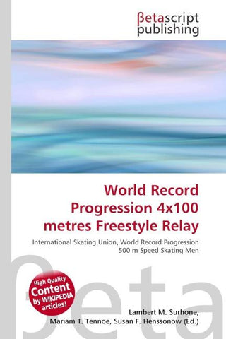 World Record Progression 4x100 metres Freestyle Relay