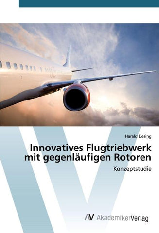 Innovatives Flugtriebwerk mit gegenläufigen Rotoren