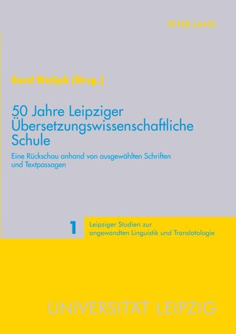 50 Jahre Leipziger Übersetzungswissenschaftliche Schule