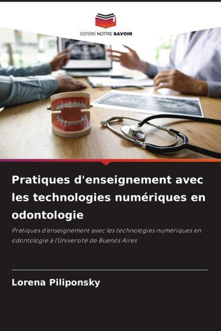 Pratiques d'enseignement avec les technologies numériques en odontologie