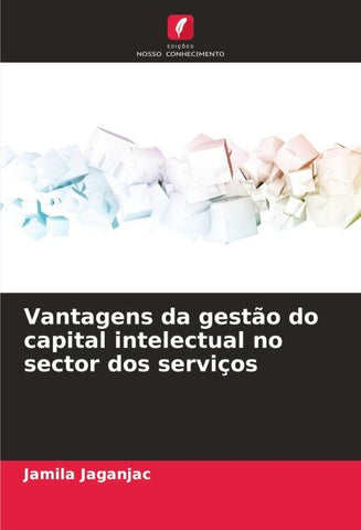 Vantagens da gestão do capital intelectual no sector dos serviços