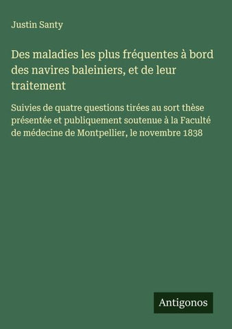 Des maladies les plus fréquentes à bord des navires baleiniers, et de leur traitement
