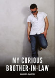 My Curious Brother-in-Law