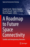 A Roadmap to Future Space Connectivity