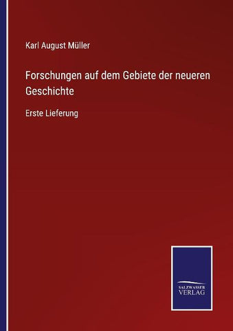 Forschungen auf dem Gebiete der neueren Geschichte