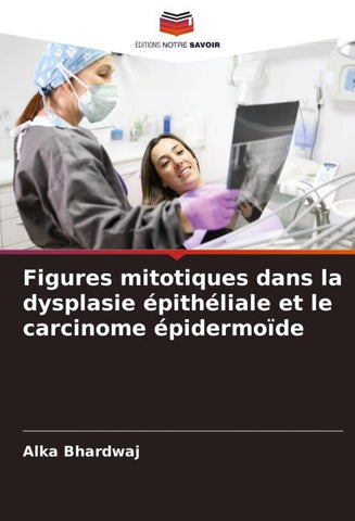 Figures mitotiques dans la dysplasie épithéliale et le carcinome épidermoïde