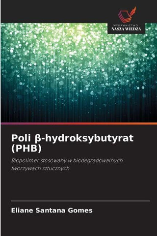 Poli ¿-hydroksybutyrat (PHB)