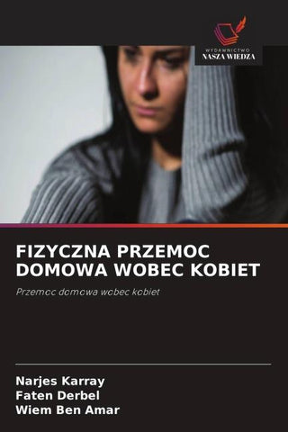 FIZYCZNA PRZEMOC DOMOWA WOBEC KOBIET
