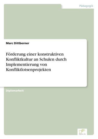 Förderung einer konstruktiven Konfliktkultur an Schulen durch Implementierung von Konfliktlotsenprojekten