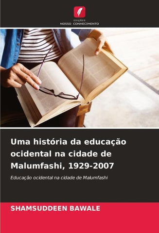 Uma história da educação ocidental na cidade de Malumfashi, 1929-2007