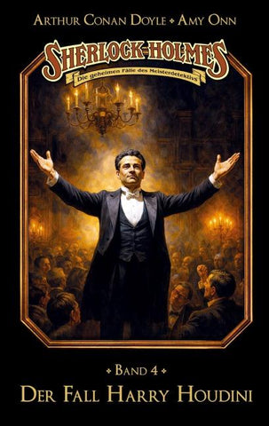 Sherlock Holmes Band 04 - Der Fall Harry Houdini