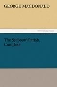 The Seaboard Parish, Complete