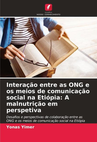 Interação entre as ONG e os meios de comunicação social na Etiópia: A malnutrição em perspetiva